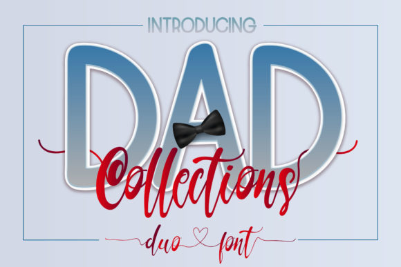 Dad Collections: A Versatile Font Pair for Creative Workflows